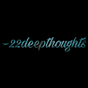 22deepthoughts avatar