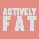 actively-fat avatar