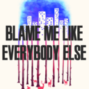 blamemelikeeverybodyelse-blog avatar