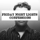 fridaynightlights-confessions avatar