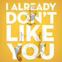 ialreadydontlikeyou avatar