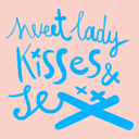 sweetladykissesandsex avatar