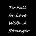 to-fall-in-love-with-a-stranger avatar